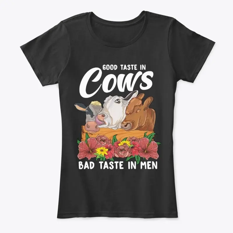 Funny Cow Lover Gift - Bad Taste In Men