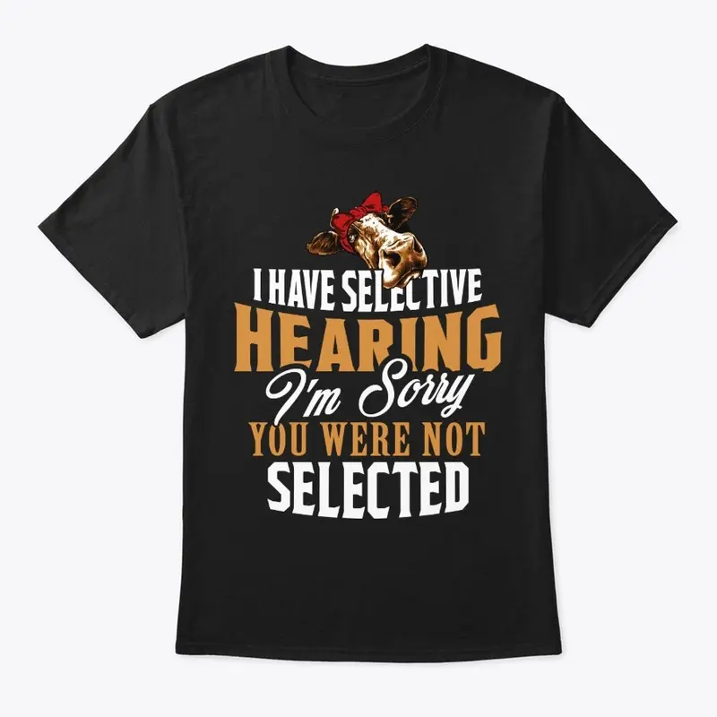 Funny Cow Lover Gift - Selective Hearing