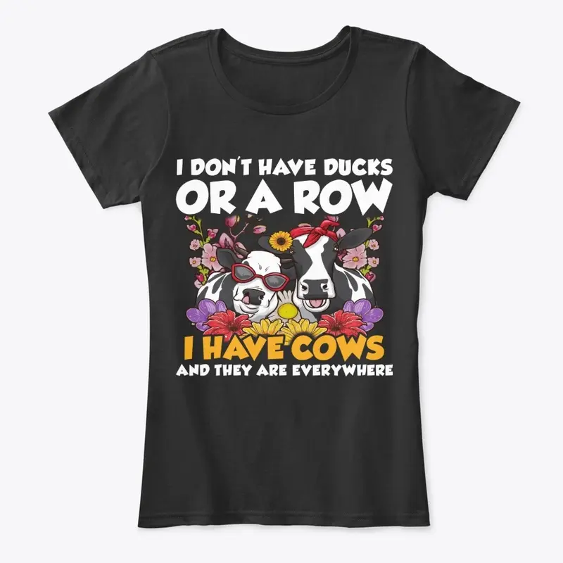 Funny Cow Lover Gift - Don't Have Ducks