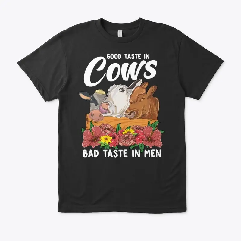 Funny Cow Lover Gift - Bad Taste In Men