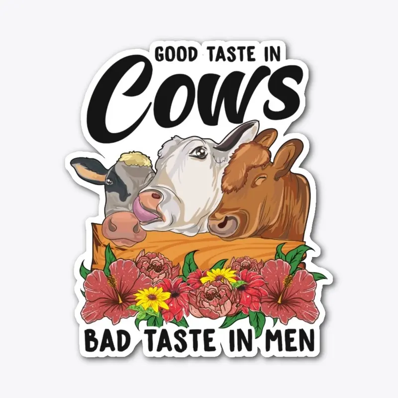 Funny Cow Lover Gift - Bad Taste In Men